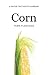 Corn: A Savor the South Cookbook