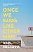 Once We Sang Like Other Men