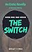 The Switch: An Erotic Novella of Suspense (The Switch, The Bait, and The Tackle)