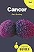 Cancer: A Beginner's Guide (Beginner's Guides)
