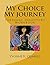 My Choice My journey: Personal Inventory Workbook