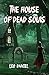 The House of Dead Souls