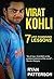 Virat Kohli: 7 Life Changin...