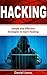 Hacking: Simple and Effective Strategies to learn Hacking(Penetration Testing, Basic Security, Wireless Hacking, Ethical Hacking, Programming Book-3)