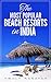 The Most Popular Beach Resorts in India
