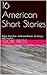 16 American Short Stories: Edgar Allan Poe - Ambrose Bierce - O. Henry - Jack London