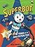 Superbot: Toad and the Goo ...