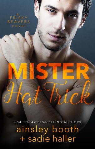 Mr. Hat Trick (Frisky Beavers, #4)
