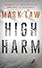 High Harm by Mark Law