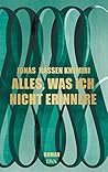 Alles, was ich nicht erinnere by Jonas Hassen Khemiri