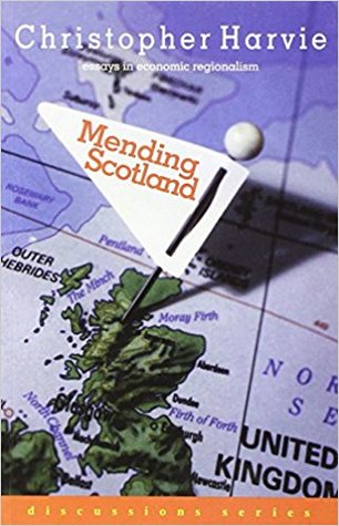 Mending Scotland: Essays in Economic Regionalism