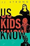 Us Kids Know by J.J. Strong