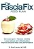 The Fascia Fix Food Plan by Sherri Jacobs