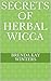 Secrets Of Herbal Wicca