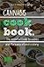 Cannabis Cookbook: The Essential Guide to Edibles and Marijuana infused cooking