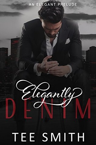Elegantly Denim: An Elegant Prelude (Elegant Series)