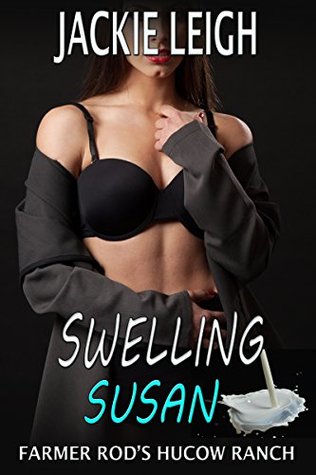 Swelling Susan (Farmer Rod's Hucow Ranch Book 1)