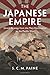 The Japanese Empire: Grand Strategy from the Meiji Restoration to the Pacific War