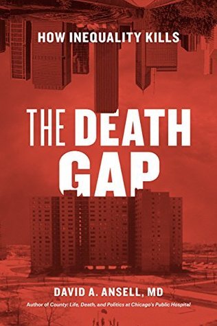The Death Gap: How Inequality Kills (Kindle Edition)