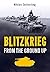 Blitzkrieg: From the Ground Up