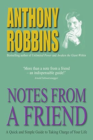 Notes From A Friend: A Quick and Simple Guide to Taking Charge of Your Life