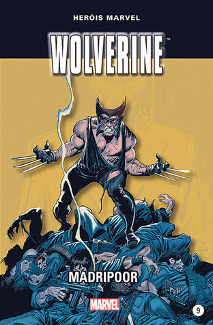 Wolverine: Madripoor (Heróis Marvel, #9)