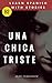 Learn Spanish with Stories (B2): Una chica triste - Spanish Intermediate / upper intermediate (Spanish Edition)
