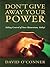 Don't Give Away Your Power: Taking Control of Your Momentum, Today! (O'talks - Personal Productivity Book 2)