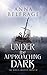 Under the Approaching Dark (The King's Greatest Enemy #3)