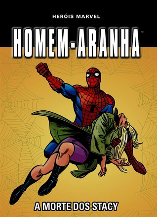 Homem-Aranha: A Morte dos Stacy (Heróis Marvel, #5)
