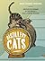 Distillery Cats: Profiles in Courage of the World's Most Spirited Mousers
