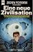 Eine neue Zivilisation