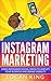 Instagram Marketing: Using Instagram Social Media To Amplify Your Business And Brand Visibility