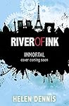 Immortal: Book 4 (River of Ink)