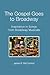 The Gospel Goes To Broadway : Inspiration in Songs from Broadway Musicals