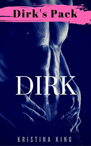 DIRK (Dirk's Pack Book 2)