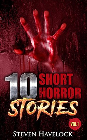 10 Short Horror Stories Vol:1 (Kindle Edition)