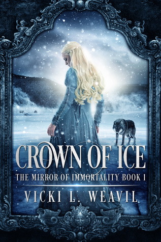 Crown of Ice (The Mirror of Immortality #1)
