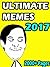 Memes: Ultimate Collection of Funniest Memes and Jokes 2017 + Free Gift Inside - Pokemon Memes - Cat Memes - Walking Dead Memes - Superhero Memes - Memes XL - Memes Free Bonus