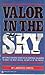 Valor in the Sky