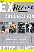 An Ex-Heroes Collection: Ex-Heroes, Ex-Patriots, Ex-Communication, Ex-Purgatory, and an excerpt from Ex-Isle