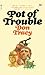Pot of Trouble