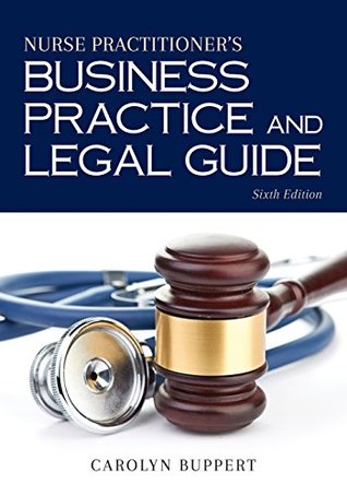 Nurse Practitioner's Business Practice and Legal Guide (Nurse Practitioners Business Practice and Legal Guide)