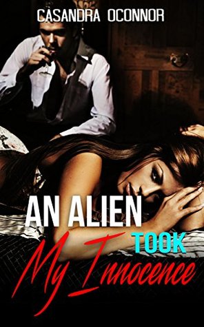 An Alien Took My Innocence (Kindle Edition)