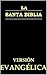 La Santa Biblia, Versión Evangélica (Spanish Edition)