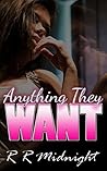 Anything They Want Anything They Want