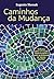 Caminhos da mudança (Portuguese Edition)