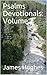 Psalms Devotionals: Volume 1