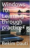 Windows 10: Learning through practice