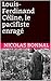 Louis-Ferdinand Céline, le pacifiste enragé by Nicolas Bonnal